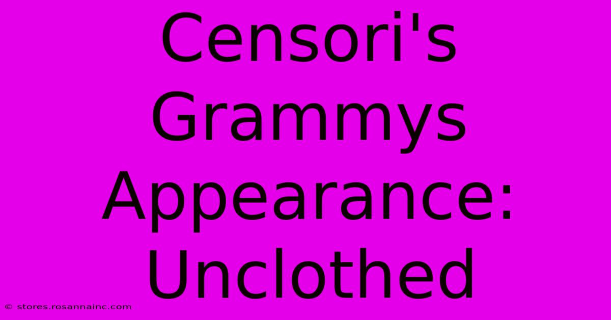 Censori's Grammys Appearance: Unclothed