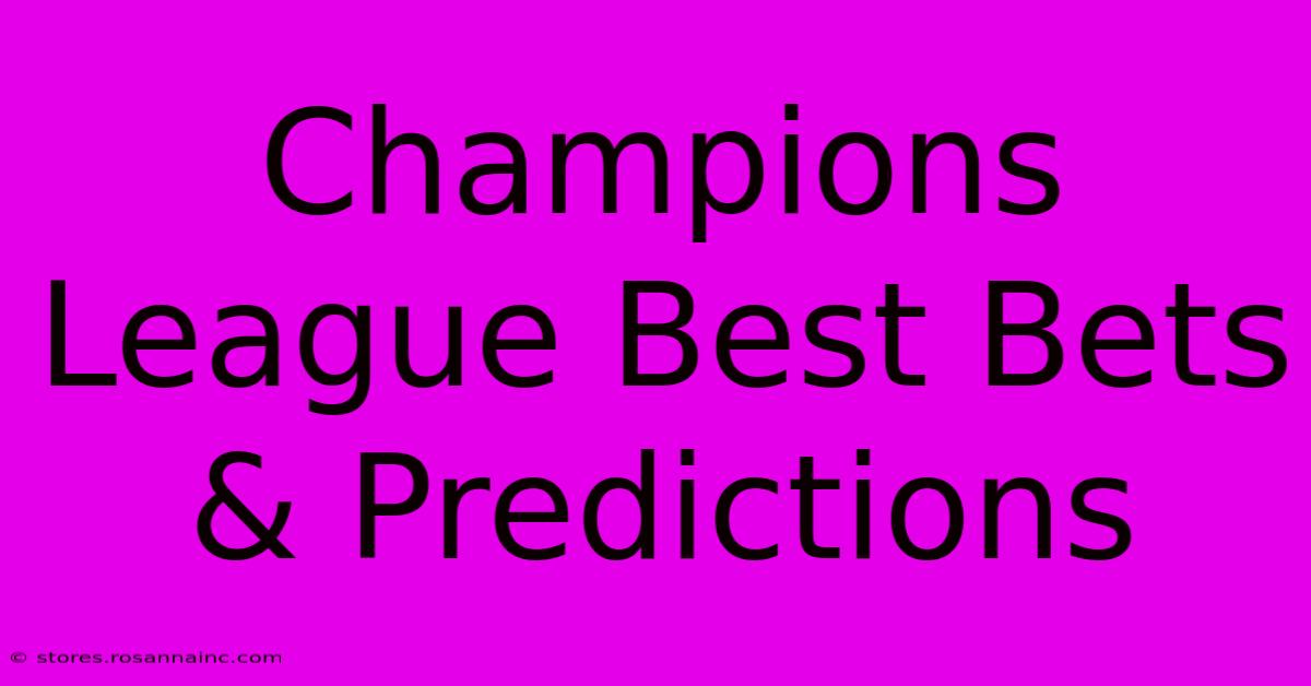 Champions League Best Bets & Predictions