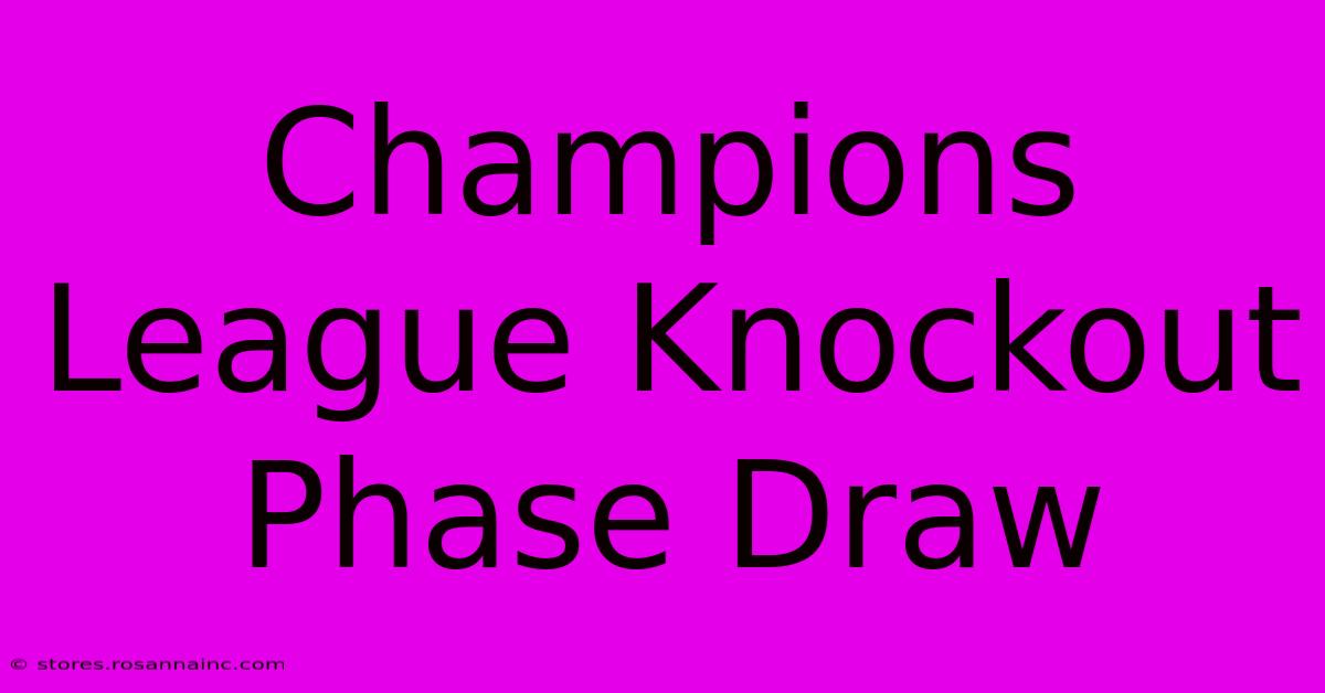 Champions League Knockout Phase Draw