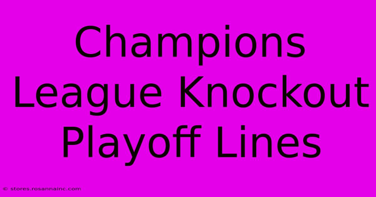 Champions League Knockout Playoff Lines