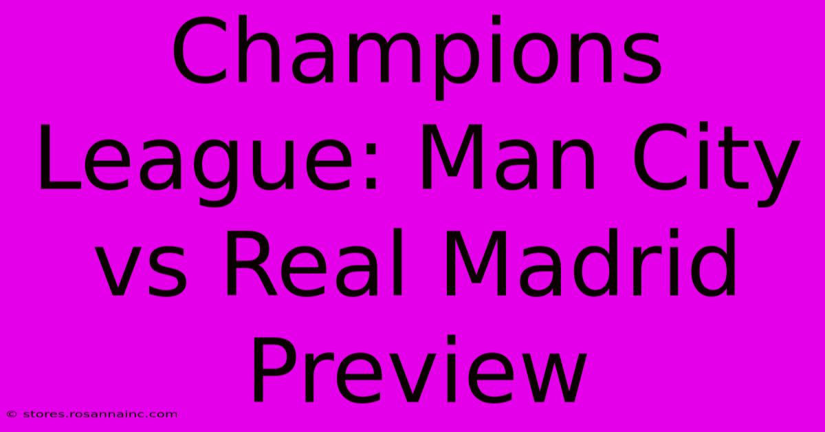 Champions League: Man City Vs Real Madrid Preview