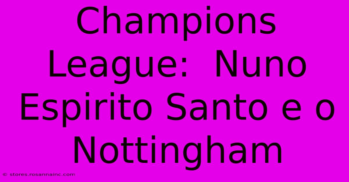 Champions League:  Nuno Espirito Santo E O Nottingham