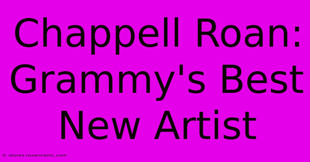 Chappell Roan: Grammy's Best New Artist