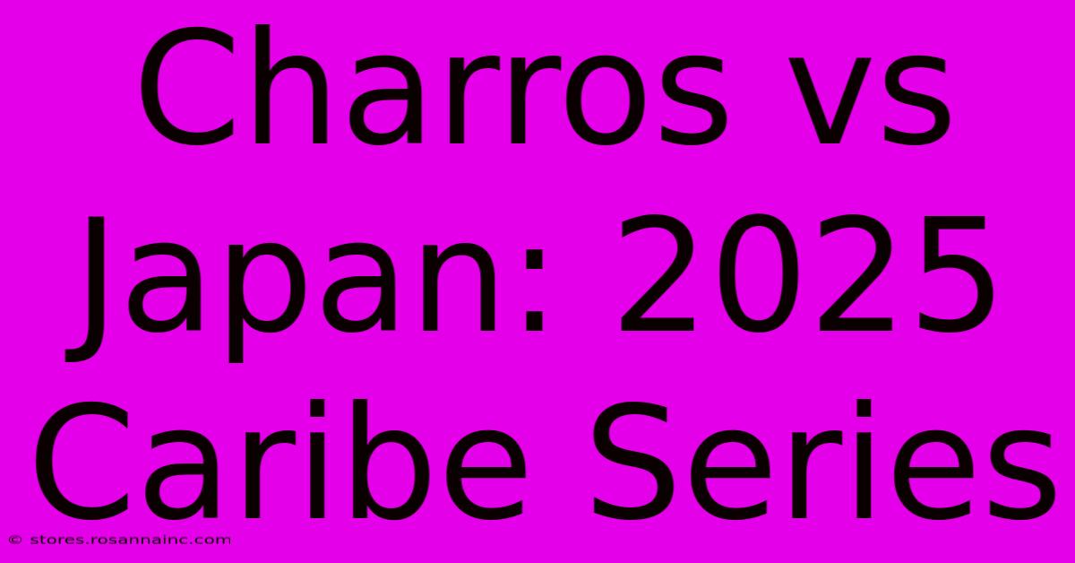 Charros Vs Japan: 2025 Caribe Series