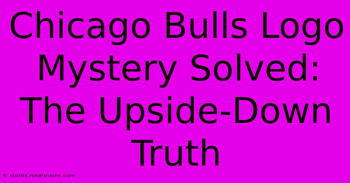 Chicago Bulls Logo Mystery Solved: The Upside-Down Truth