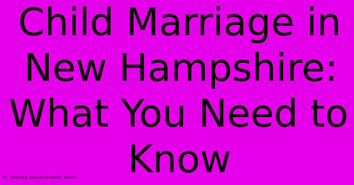 Child Marriage In New Hampshire: What You Need To Know