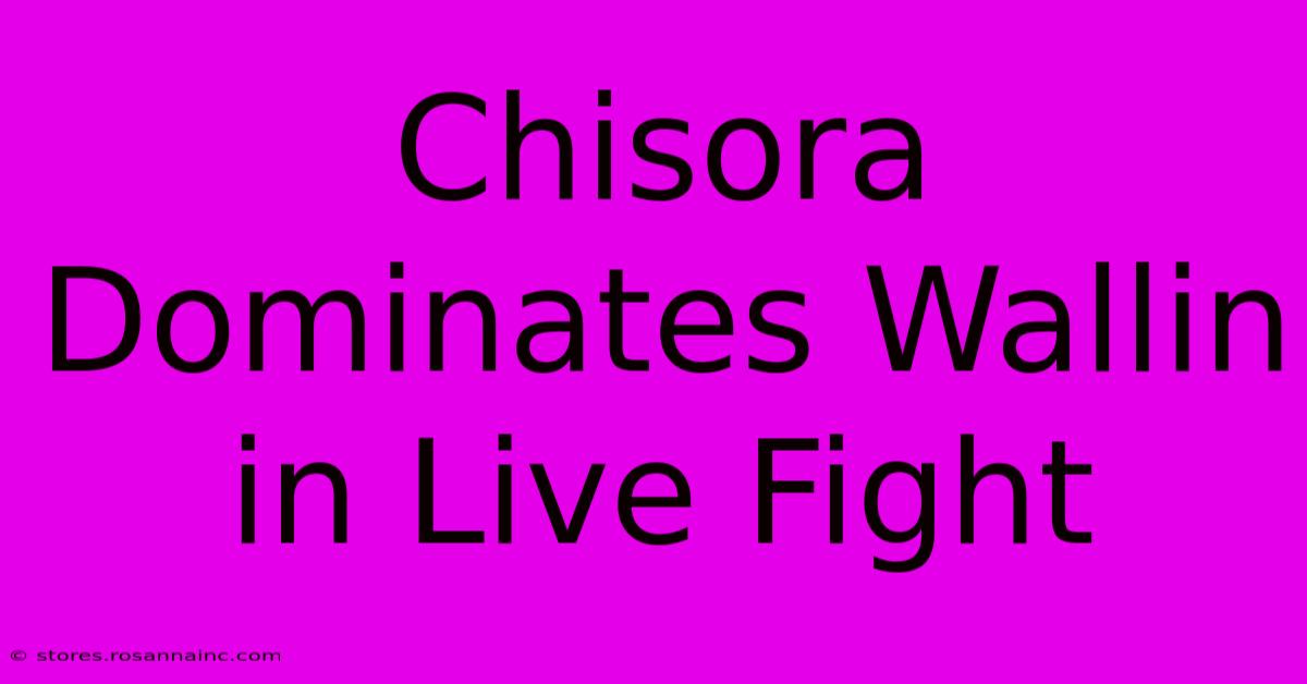 Chisora Dominates Wallin In Live Fight