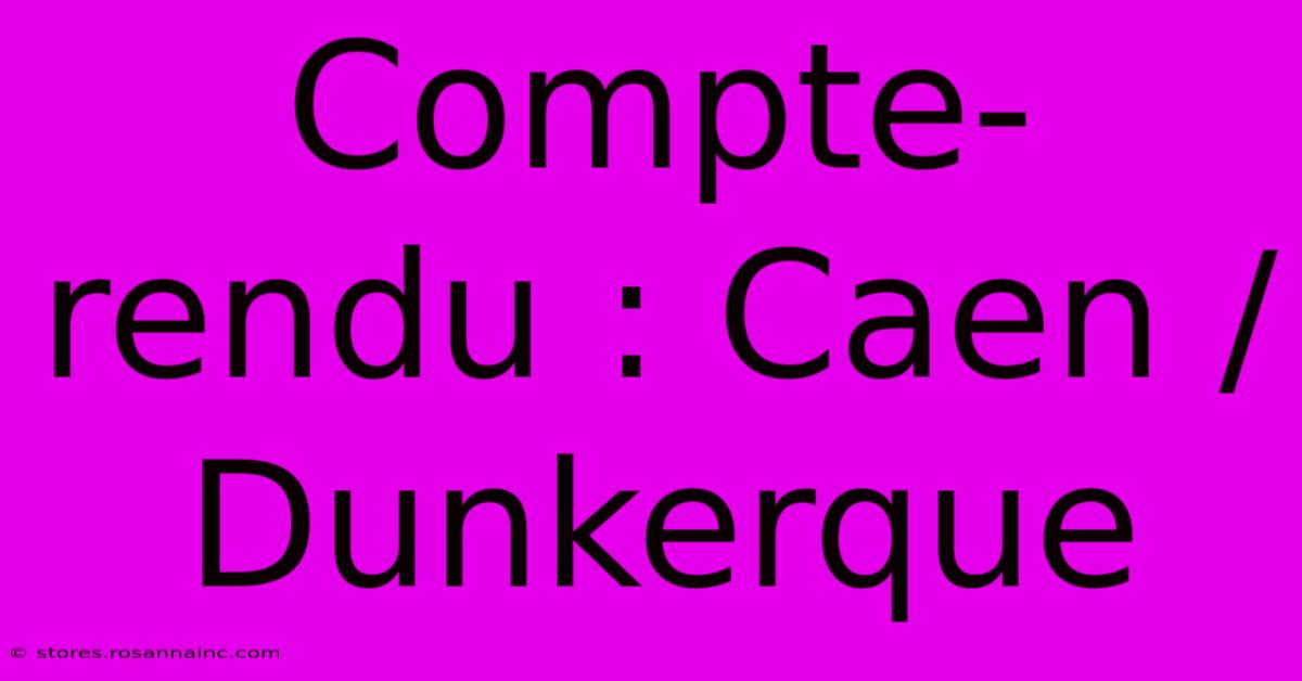 Compte-rendu : Caen / Dunkerque