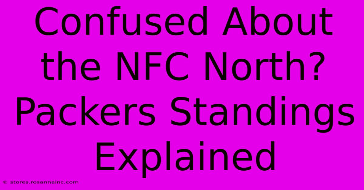 Confused About The NFC North? Packers Standings Explained