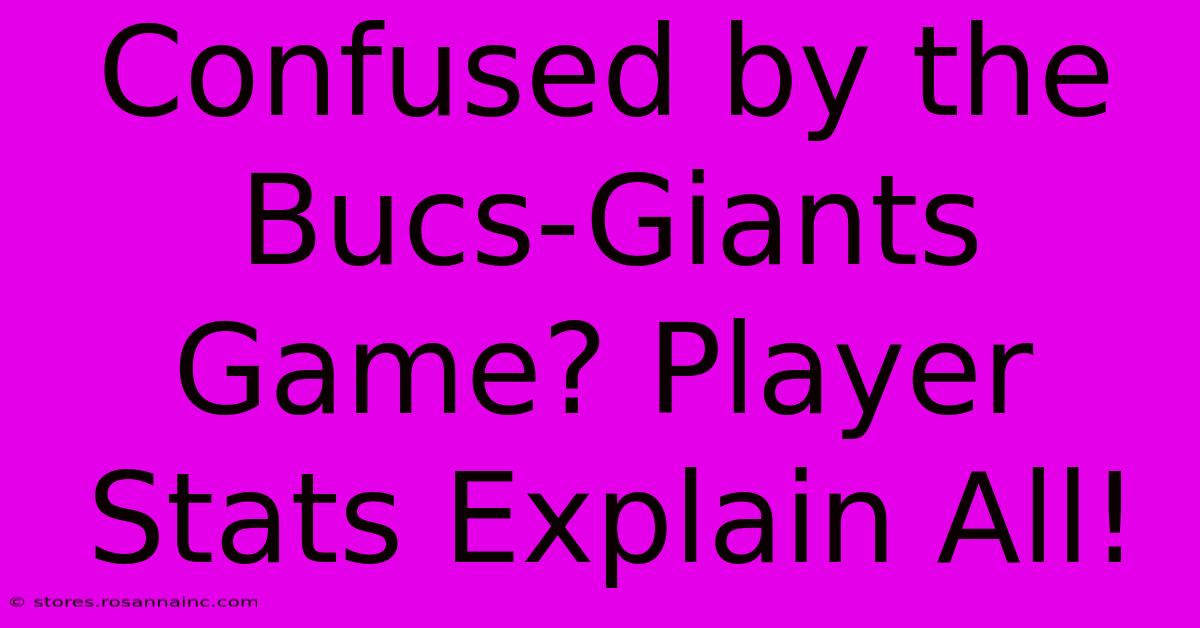 Confused By The Bucs-Giants Game? Player Stats Explain All!