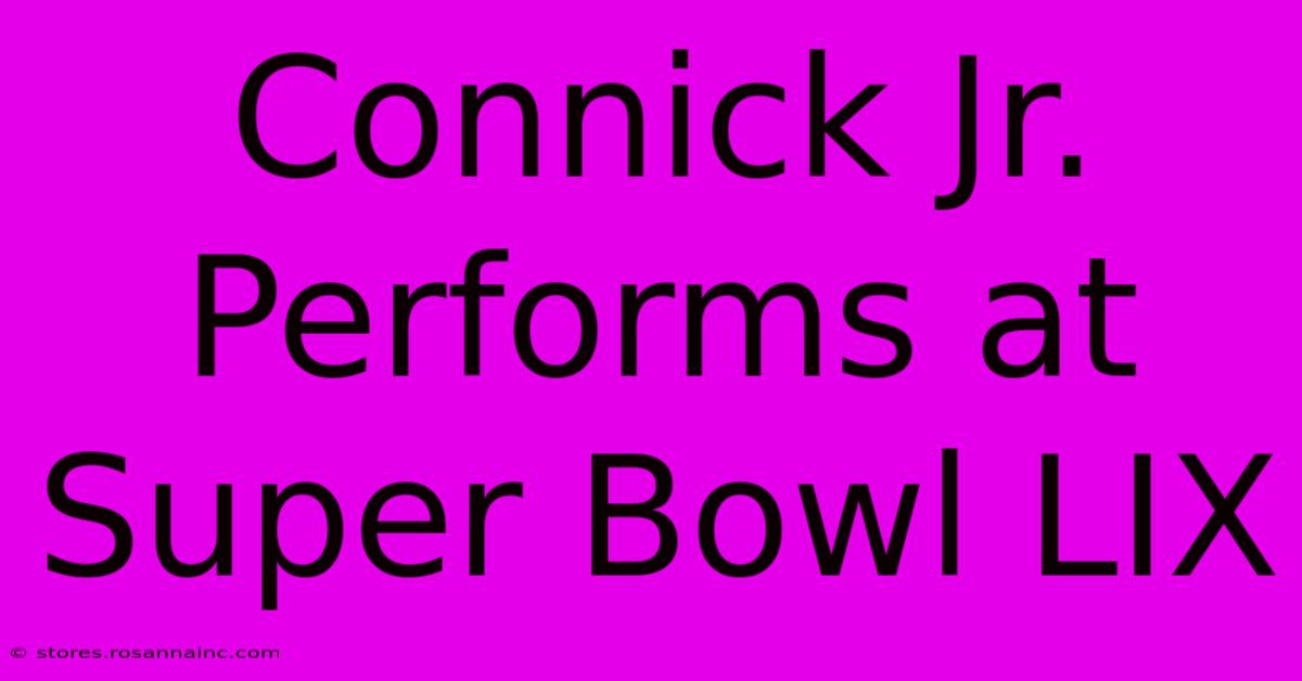 Connick Jr. Performs At Super Bowl LIX