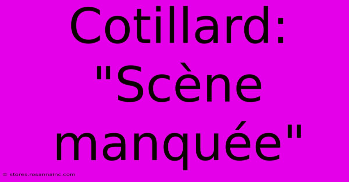 Cotillard:  