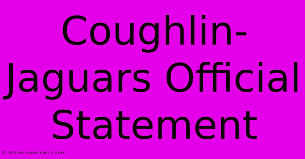 Coughlin-Jaguars Official Statement