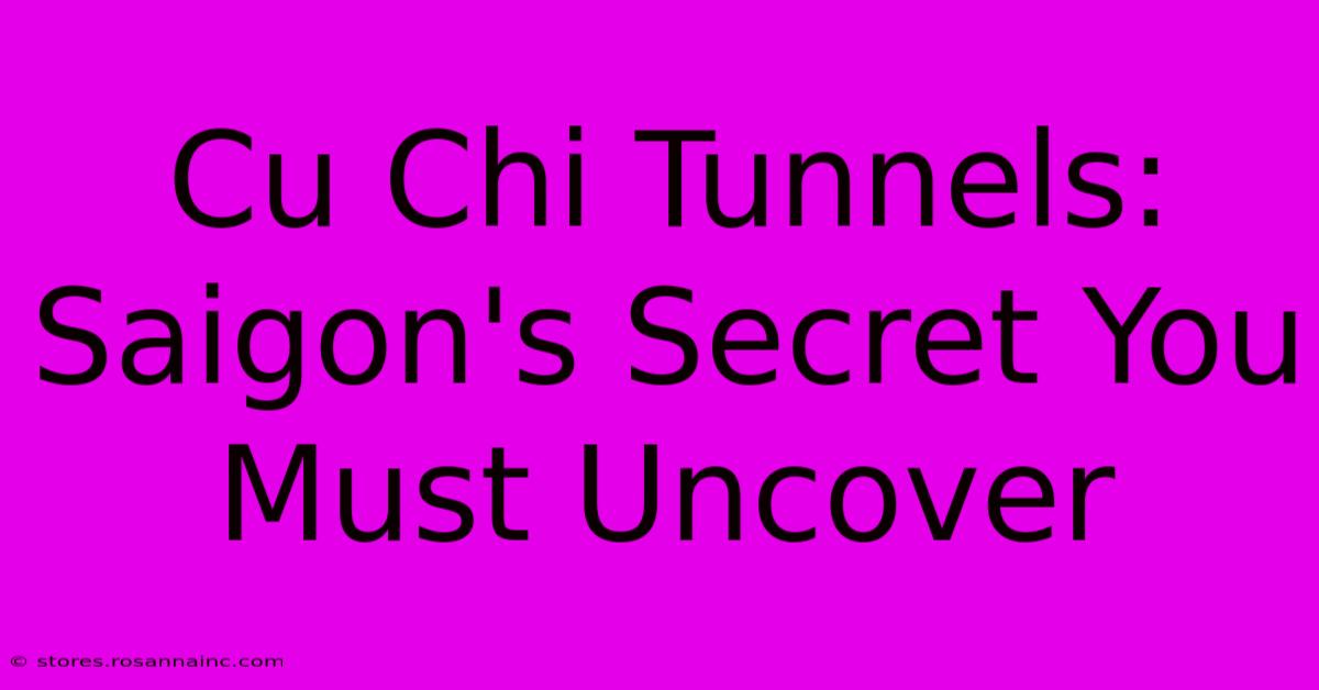 Cu Chi Tunnels: Saigon's Secret You Must Uncover