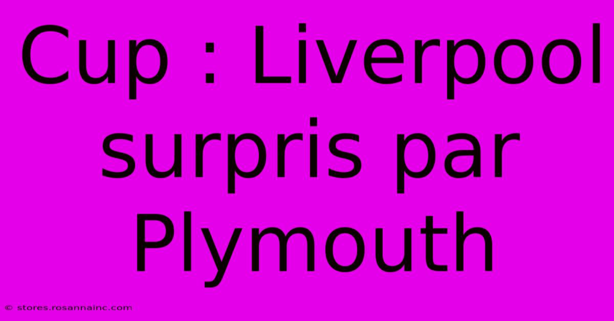 Cup : Liverpool Surpris Par Plymouth