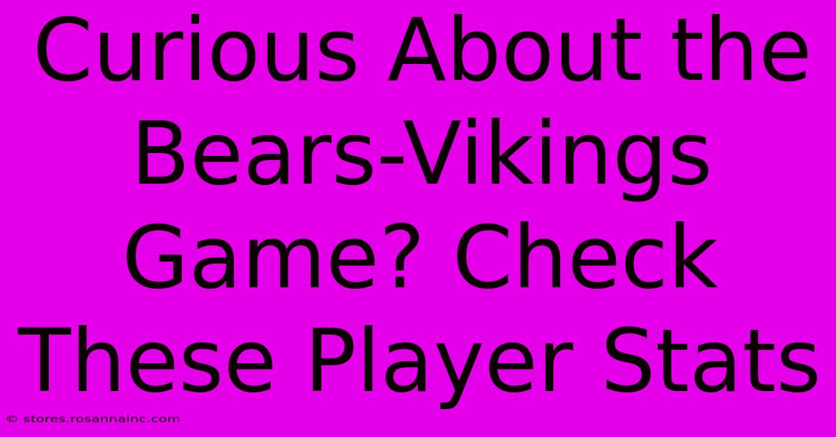 Curious About The Bears-Vikings Game? Check These Player Stats