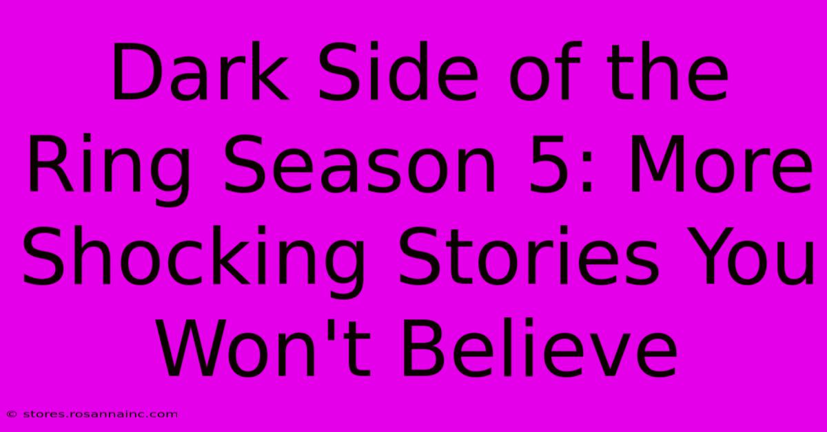 Dark Side Of The Ring Season 5: More Shocking Stories You Won't Believe