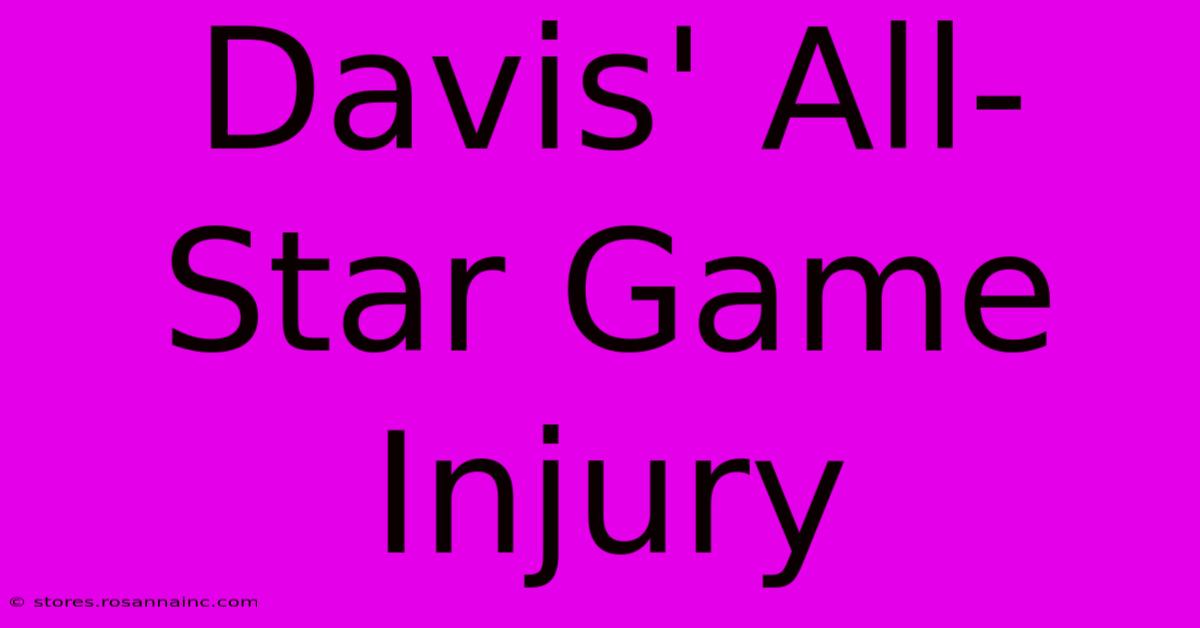 Davis' All-Star Game Injury