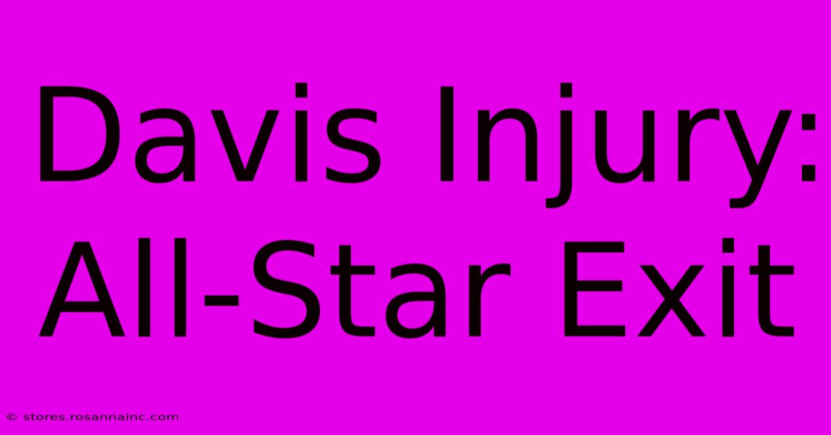 Davis Injury: All-Star Exit