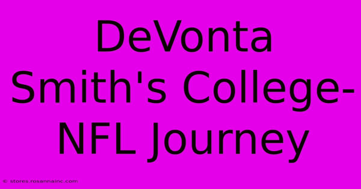 DeVonta Smith's College-NFL Journey