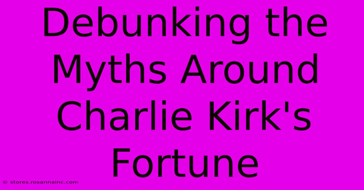 Debunking The Myths Around Charlie Kirk's Fortune