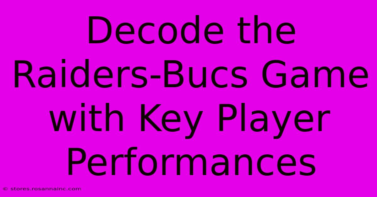 Decode The Raiders-Bucs Game With Key Player Performances