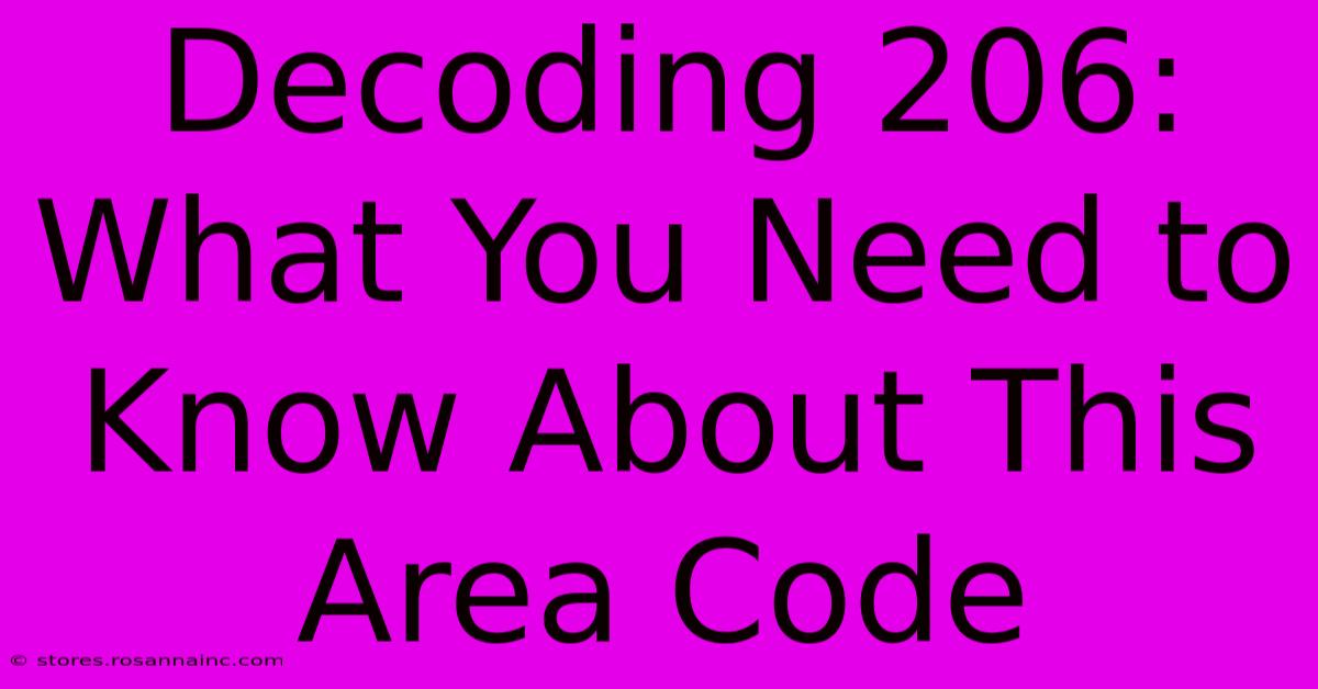 Decoding 206: What You Need To Know About This Area Code