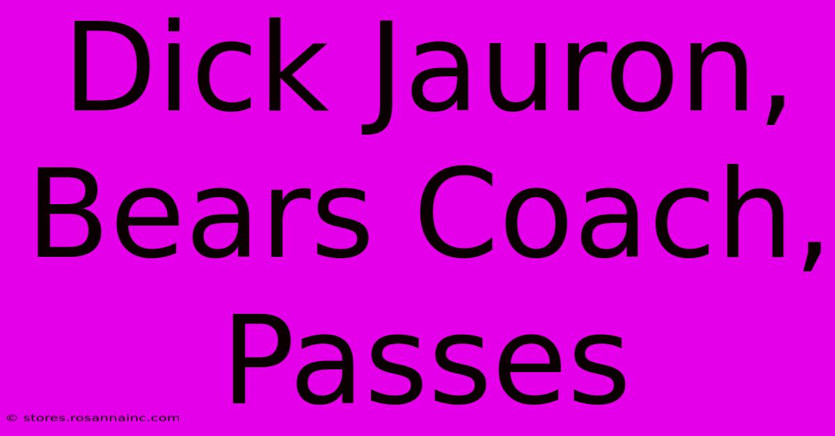 Dick Jauron, Bears Coach, Passes