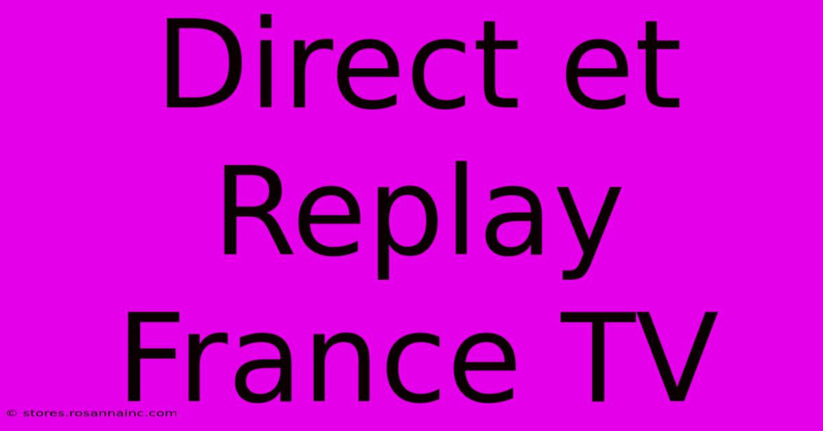 Direct Et Replay France TV