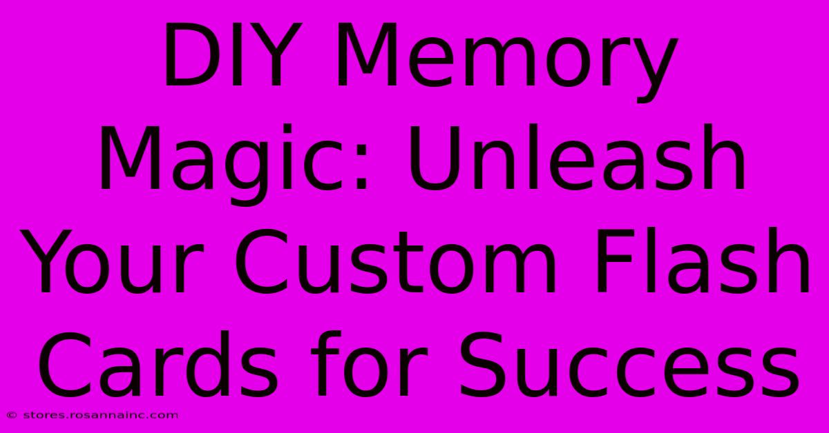 DIY Memory Magic: Unleash Your Custom Flash Cards For Success