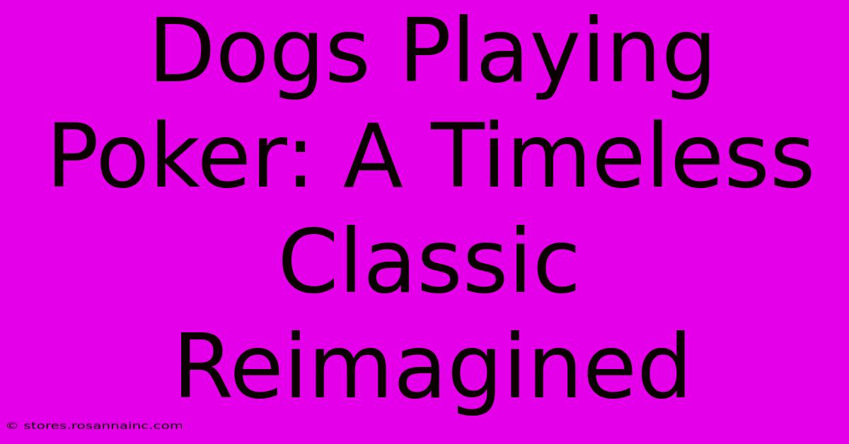 Dogs Playing Poker: A Timeless Classic Reimagined