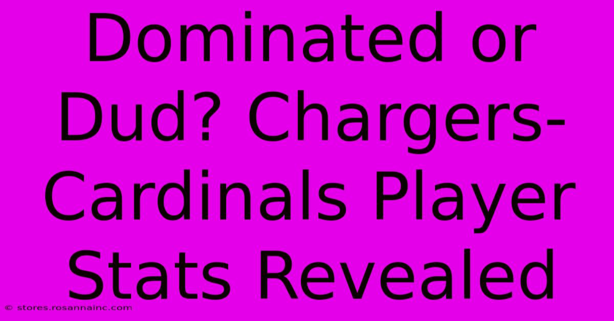 Dominated Or Dud? Chargers-Cardinals Player Stats Revealed