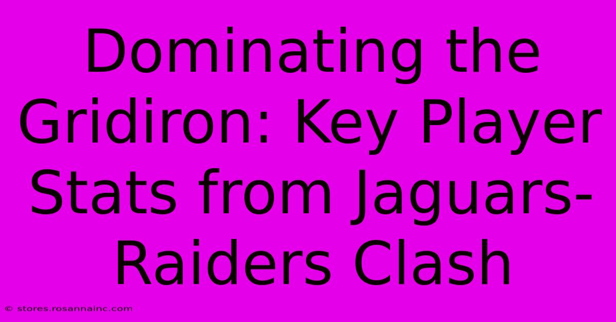 Dominating The Gridiron: Key Player Stats From Jaguars-Raiders Clash