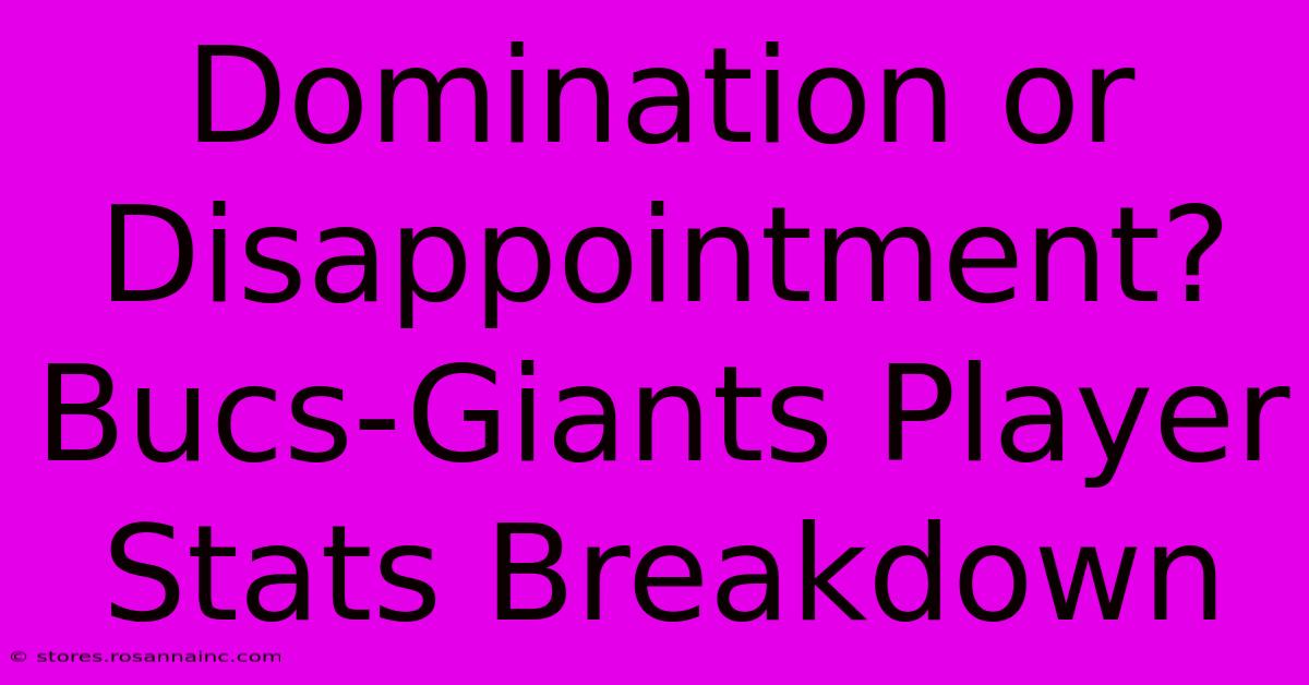 Domination Or Disappointment? Bucs-Giants Player Stats Breakdown