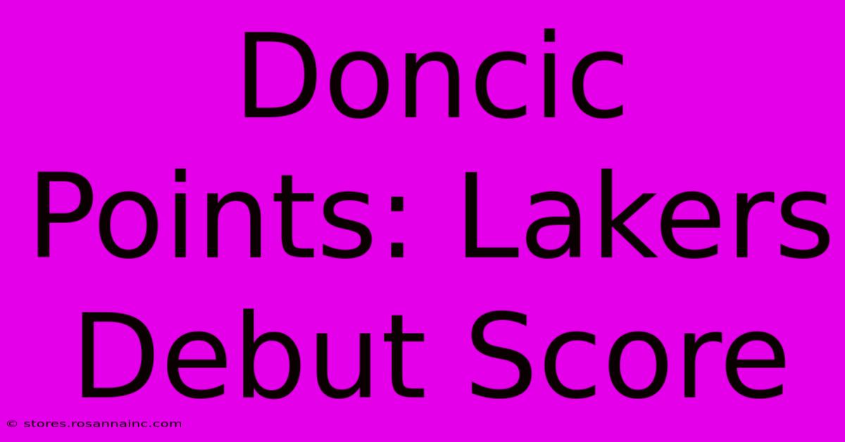 Doncic Points: Lakers Debut Score