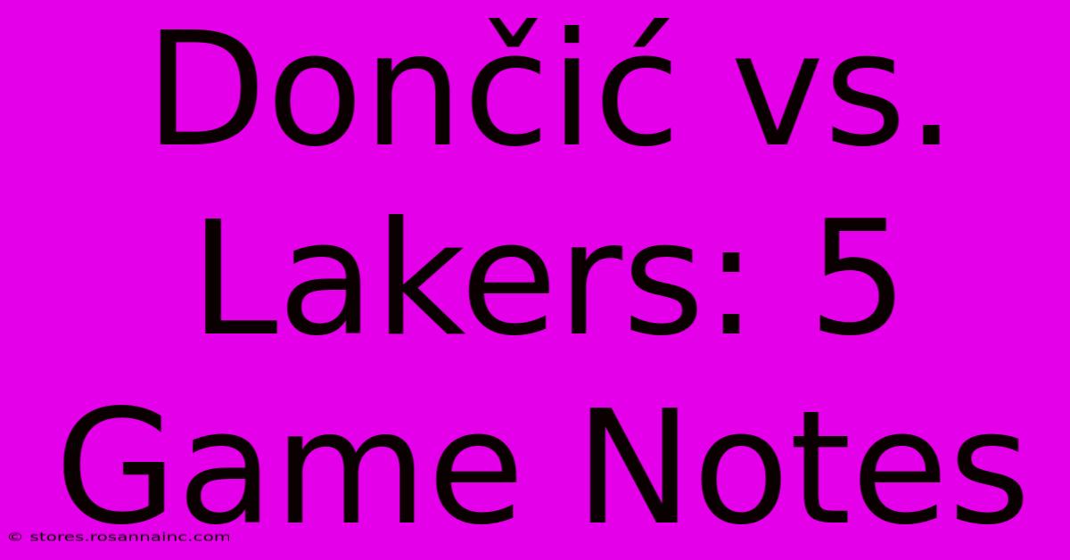 Dončić Vs. Lakers: 5 Game Notes