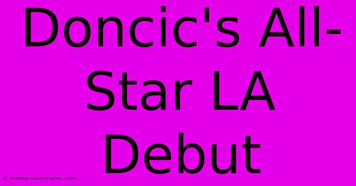 Doncic's All-Star LA Debut