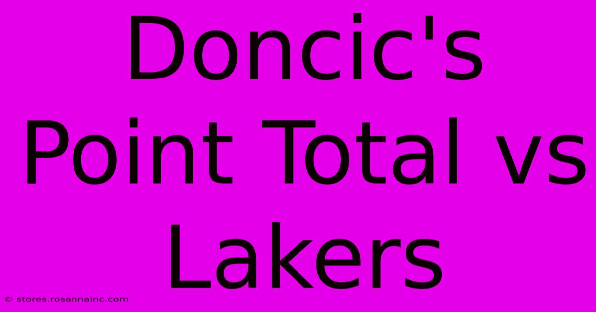 Doncic's Point Total Vs Lakers