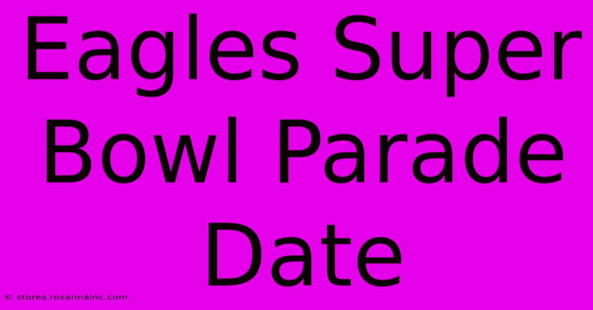 Eagles Super Bowl Parade Date