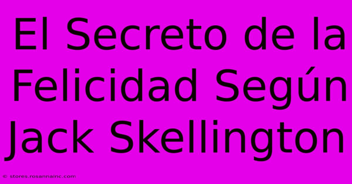 El Secreto De La Felicidad Según Jack Skellington