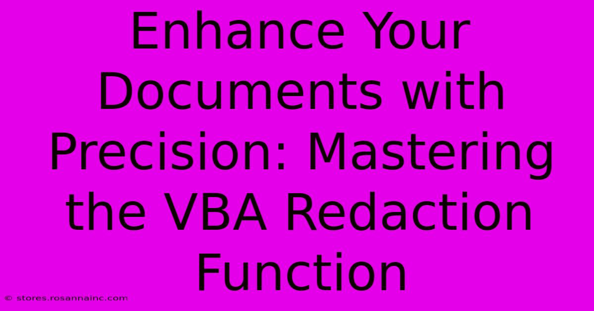 Enhance Your Documents With Precision: Mastering The VBA Redaction Function