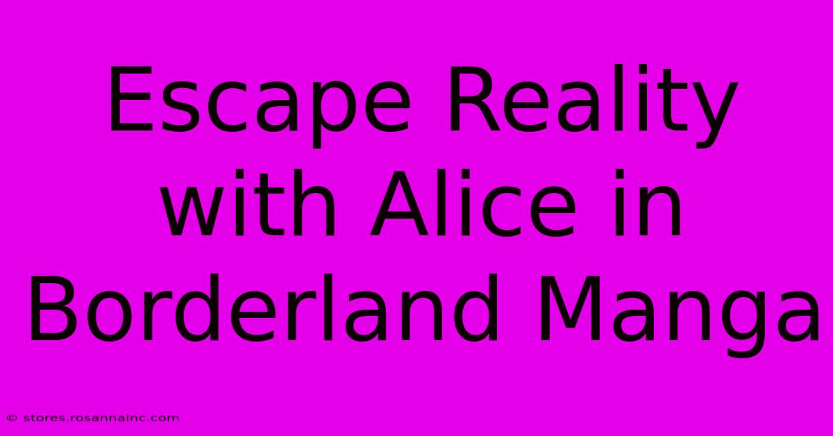 Escape Reality With Alice In Borderland Manga