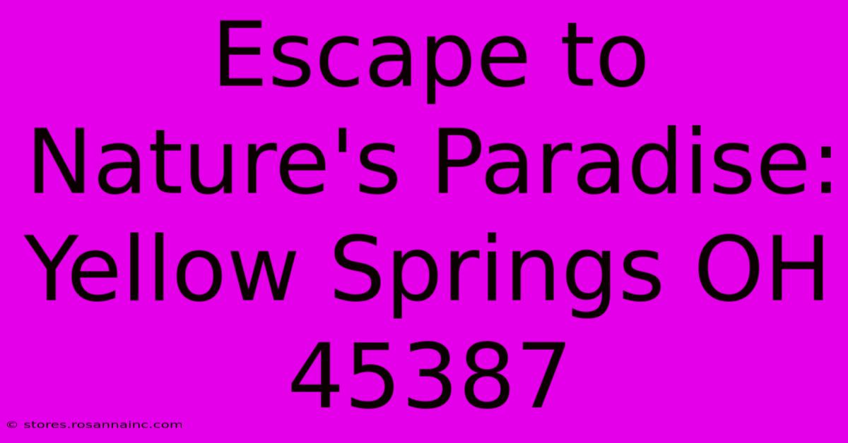 Escape To Nature's Paradise: Yellow Springs OH 45387