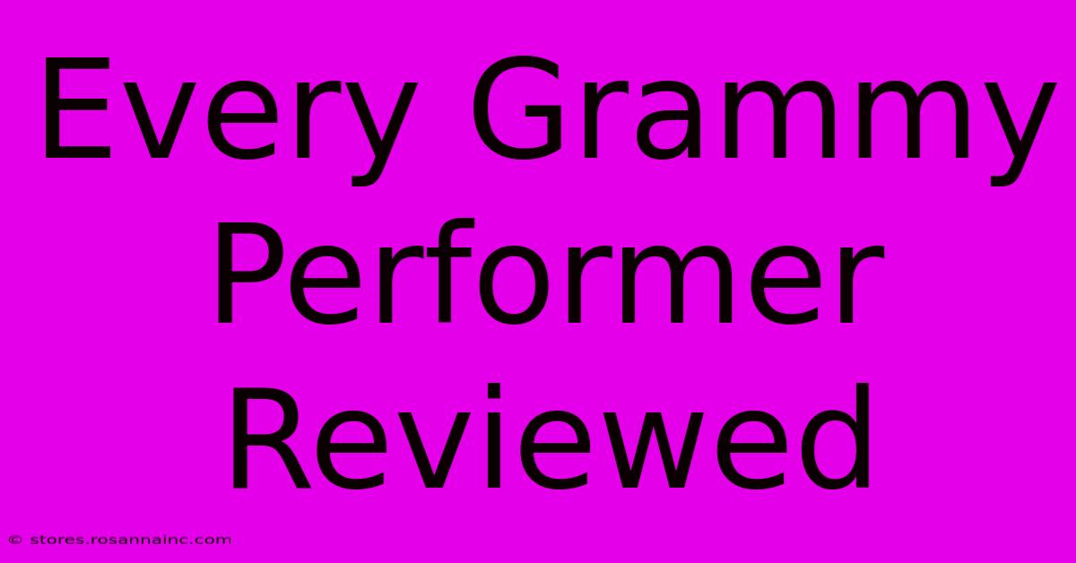 Every Grammy Performer Reviewed