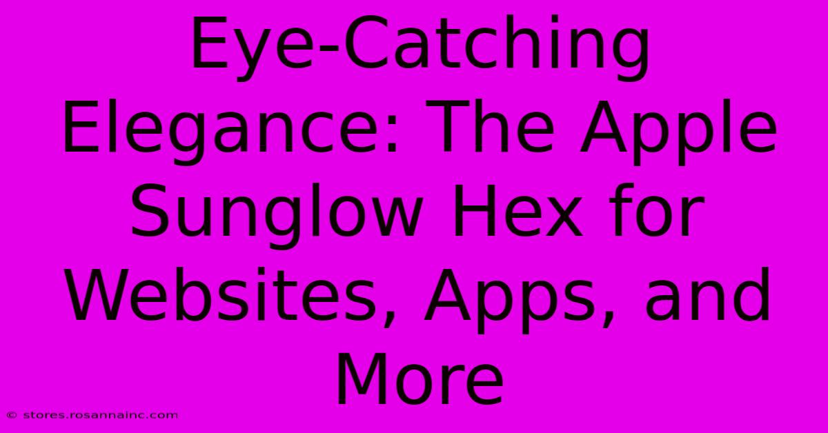 Eye-Catching Elegance: The Apple Sunglow Hex For Websites, Apps, And More