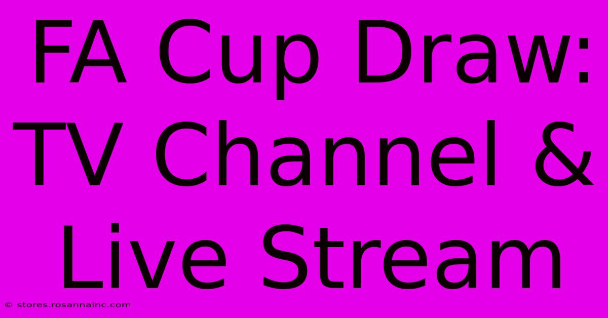 FA Cup Draw: TV Channel & Live Stream