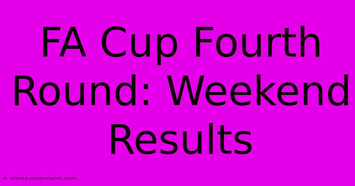 FA Cup Fourth Round: Weekend Results