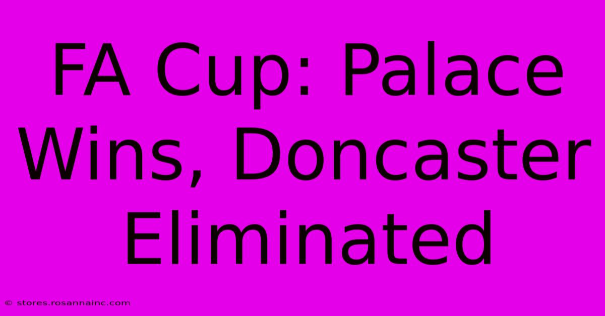 FA Cup: Palace Wins, Doncaster Eliminated