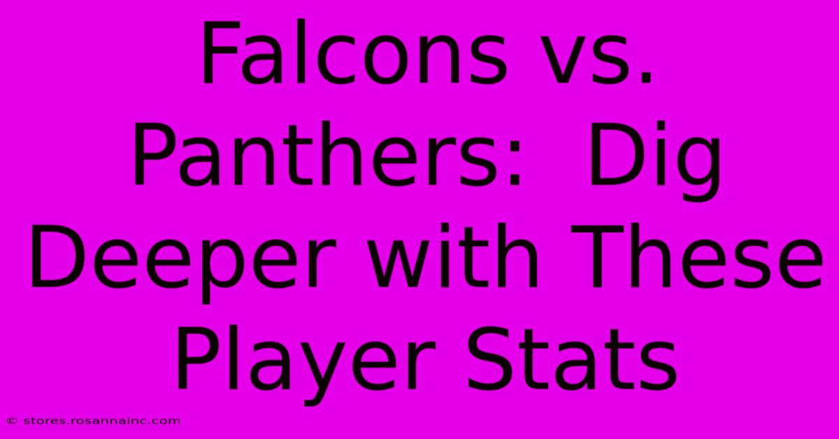 Falcons Vs. Panthers:  Dig Deeper With These Player Stats