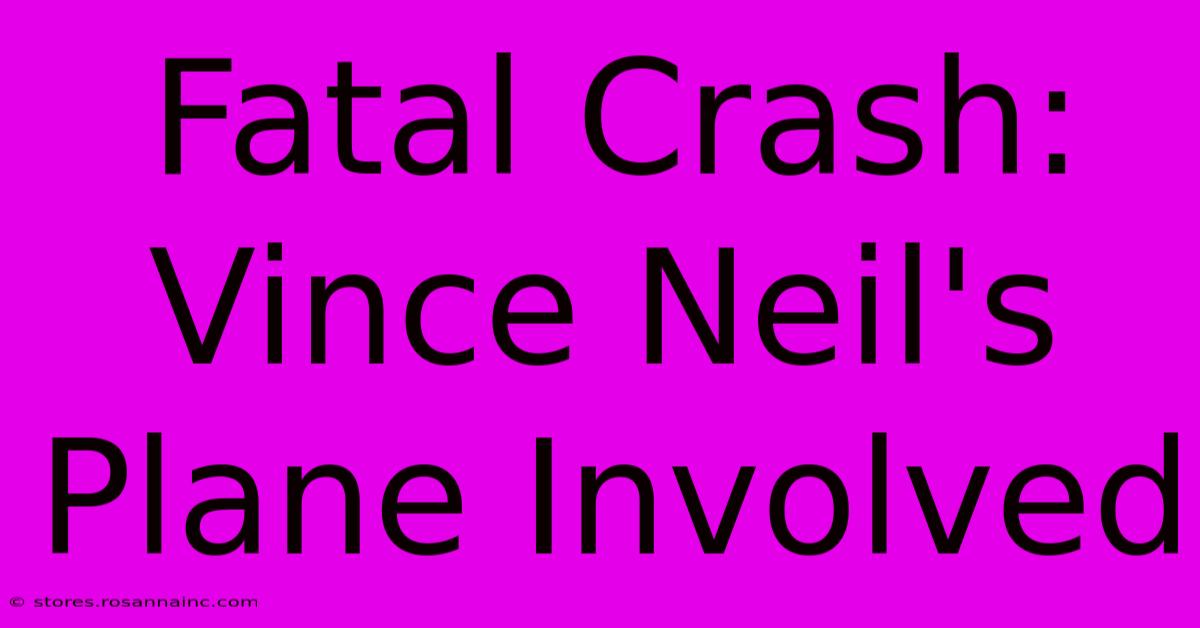 Fatal Crash: Vince Neil's Plane Involved